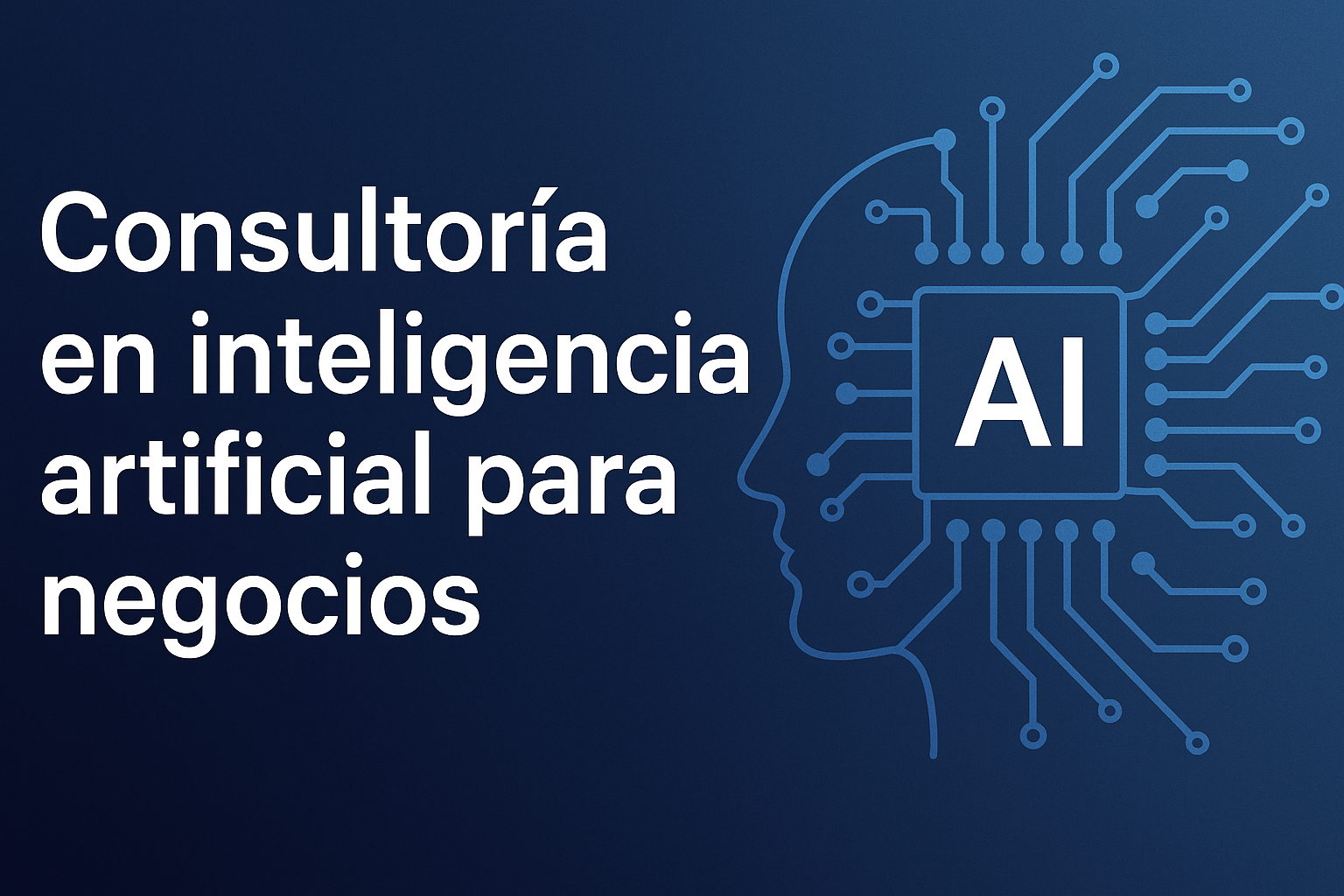 Consultoría en inteligencia artificial para negocios: cómo transformar datos en ventajas competitivas Consultoría en inteligencia artificial para negocios: cómo transformar datos en ventajas competitivas